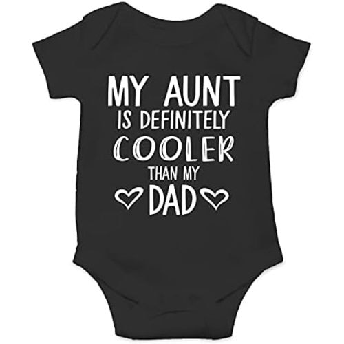 My Aunt Is Definitely Cooler Than My Dad - Funny Baby Essentials Bodysuit - Newborn Boy Clothes
