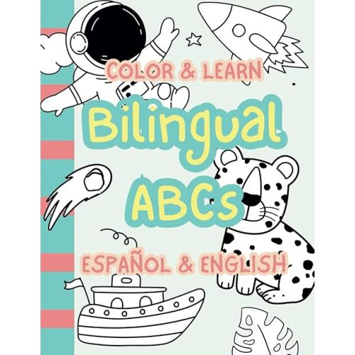 My First Bilingual ABCs: Color & Learn in English & Español (My First Bilingual Coloring Book) Paperback – September 1, 2024