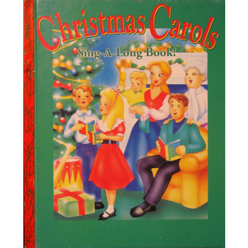 Christmas Carols Sing-A-Long Book! by GoodTimes Publishing | Goodreads