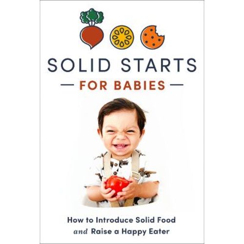 Solid Starts For Babies - (hardcover)