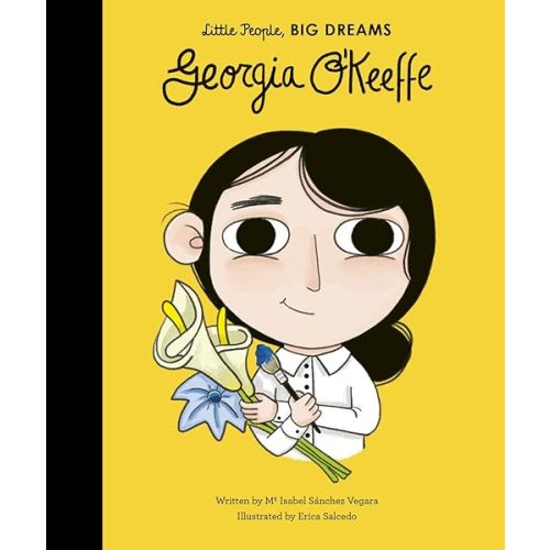 Georgia O'Keeffe (Volume 13) (Little People, BIG DREAMS, 13) Hardcover – Illustrated, June 5, 2018