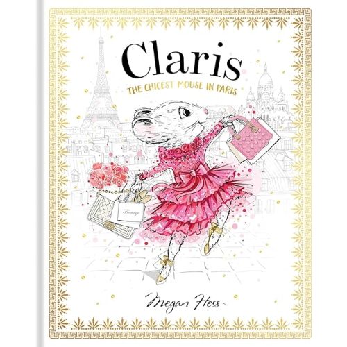 Claris: The Chicest Mouse in Paris: Claris #1 Hardcover – August 7, 2018