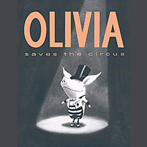 Olivia Saves the Circus  Audible Audiobook – Unabridged
