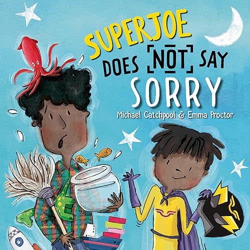 SuperJoe Does NOT Say Sorry (Lantana Global Picture Books) Hardcover – Picture Book, September 6, 2022