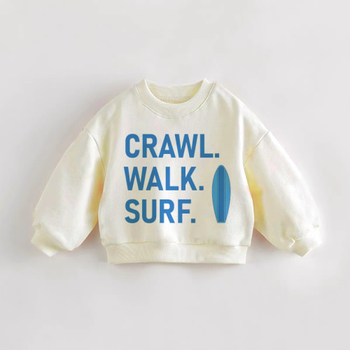 CRAWL. WALK. SURF. Baby Toddler Slogan Cream Sweatshirt