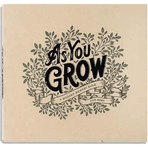 As You Grow: A Modern Memory Book for Baby (Heirloom Story Books and Guided Journals)