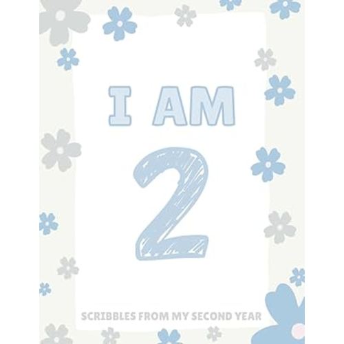 I AM TWO: Scribbles From My Second Year