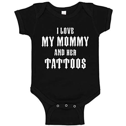 I Love My Mommy and Her Tattoos Baby Bodysuit Infant One Piece or Toddler T-Shirt