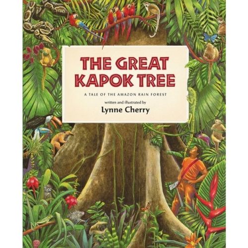 The Great Kapok Tree - by Lynne Cherry (Paperback)