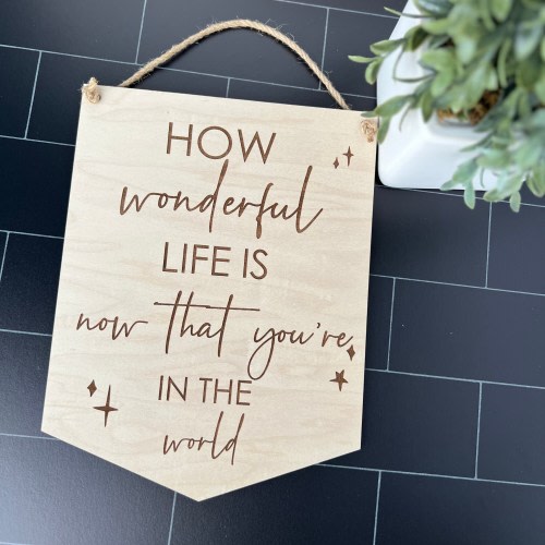 how wonderful life is wall decor, nursery room decor, kids room banner, bedroom hanger sign,