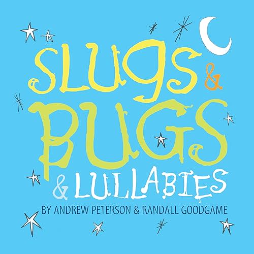 Slugs & Bugs & Lullabies