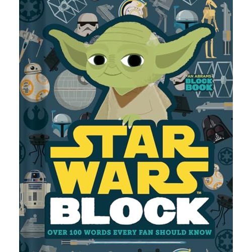 Star Wars Block: Over 100 Words Every Fan Should Know (An Abrams Block Book)