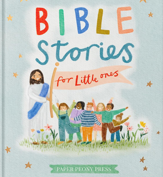 Bible Stories for Little Ones: Baby’s First Bible Board Book