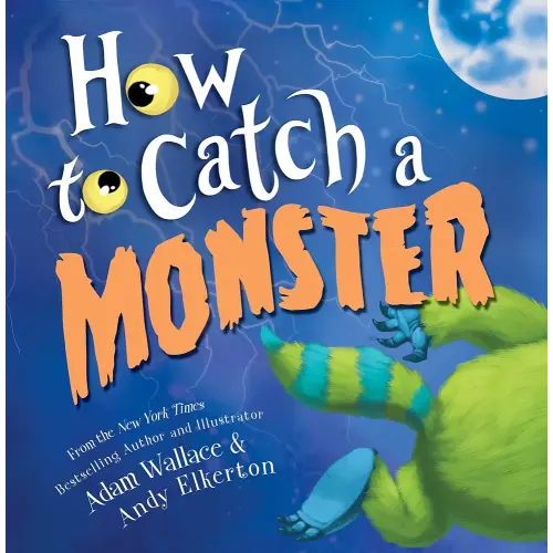 How to Catch a Monster: A Halloween Picture Book for Kids About Conquering Fears!