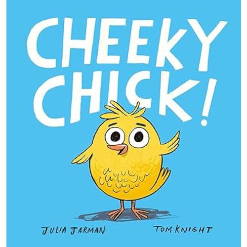 Cheeky Chick!