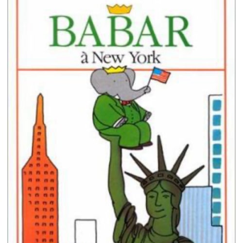 Babar à New York (Babar Series) book by Laurent de Brunhoff
