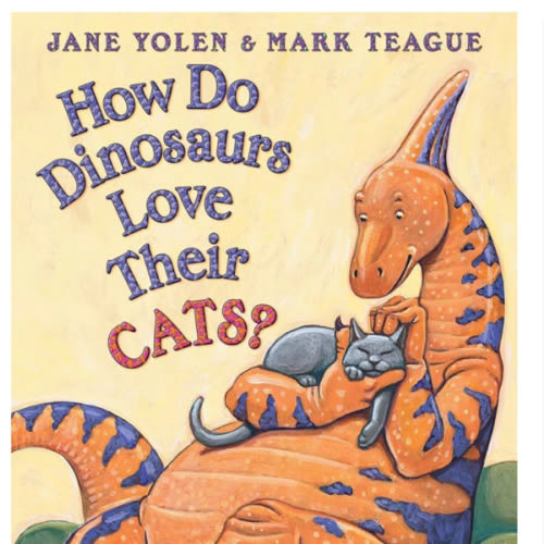 How Do Dinosaurs Love Their Cats? Board book