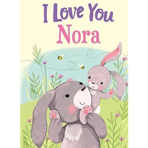 I Love You Nora: A Personalized Book