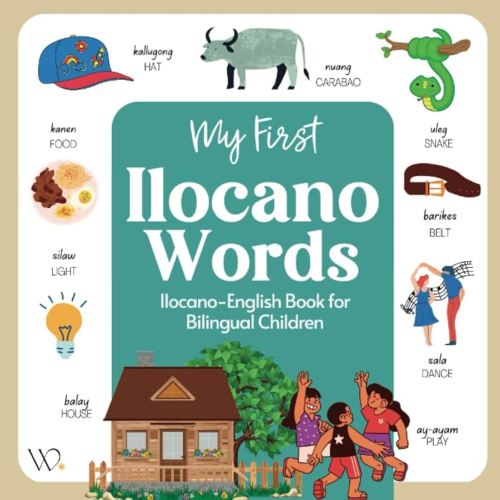 My First Ilocano Book: Filipino Dialect Collection, Basic Ilocano Words with English Translations for Beginners