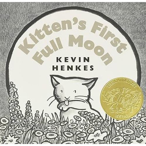 Kitten's First Full Moon: A Caldecott Award Winner – The Beloved Classic About a Brave Kitten and the Moon