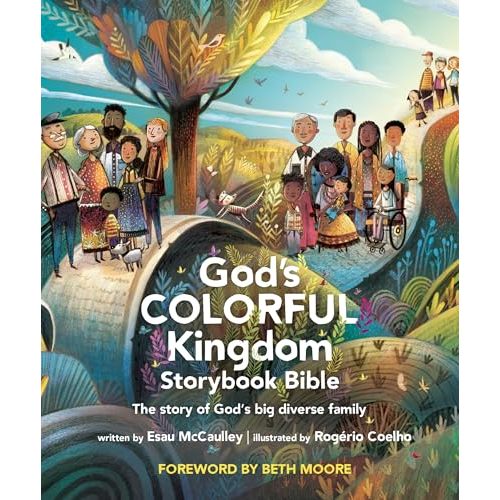 God’s Colorful Kingdom Storybook Bible: The Story of God’s Big Diverse Family