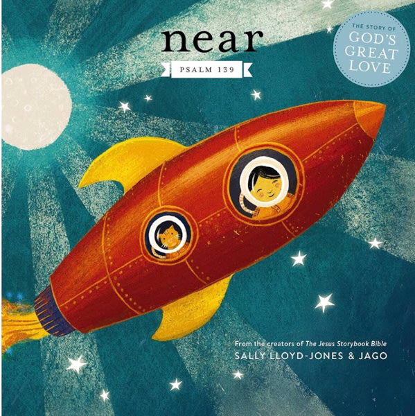 Near: Psalm 139 (The Story of God’s Great Love)