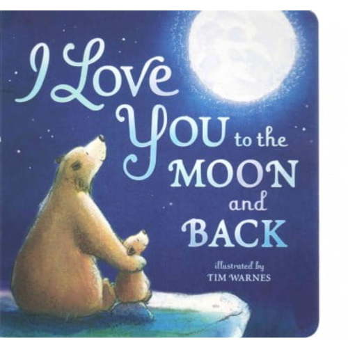 I Love You to the Moon and Back