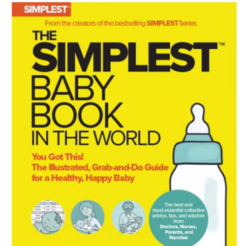 The Simplest Baby Book in the World: The Illustrated, Grab-and-Do Guide for a Healthy, Happy Baby