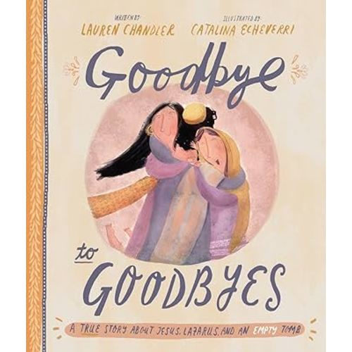 Goodbye to Goodbyes (Tales That Tell the Truth)