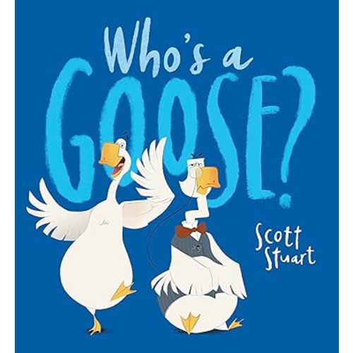 Who's A Goose?