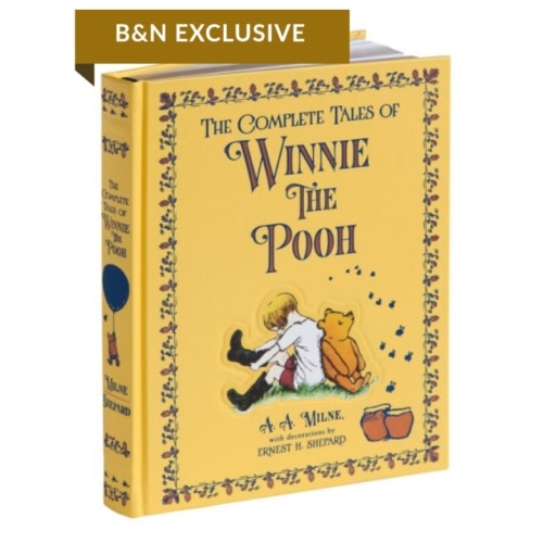 The Complete Tales of Winnie-the-Pooh (Barnes & Noble Collectible Editions) by A. A. Milne, Ernest H. Shepard, Hardcover | Barnes & Noble®