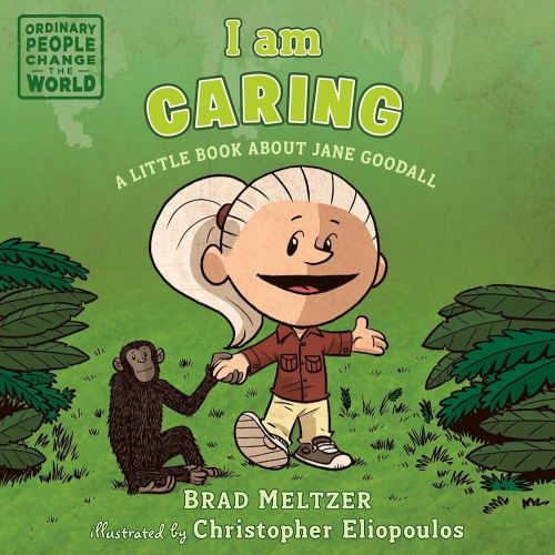 I am Caring: A Little Book about Jane Goodall (Ordinary People Change the World)