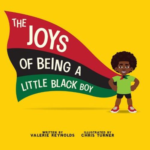 The Joys of Being a Little Black Boy - by Valerie Reynolds (Hardcover)