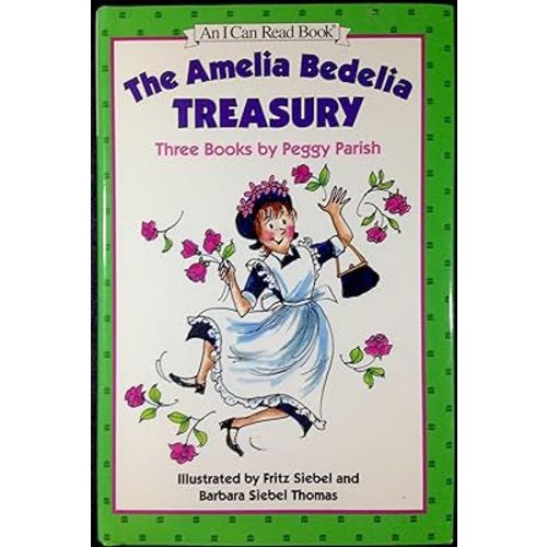The Amelia Bedelia Treasury: Three Books by Peggy Parish (An I Can Read Book)