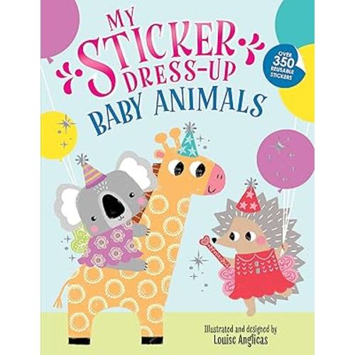 My Sticker Dress-Up: Baby Animals: Reusable Sticker Activity Book for Endless Creative Play!