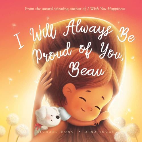 I Will Always Be Proud of You, Beau (The Unconditional Love for Beau Series)