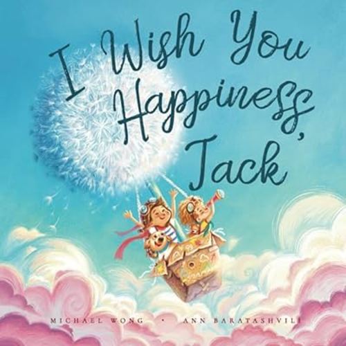 I Wish You Happiness Jack (The Unconditional Love for Jack Series)