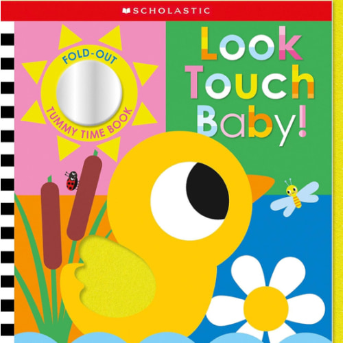 Look Touch Baby! (A Fold-Out Tummy Time Book) (Scholastic Early Learners)