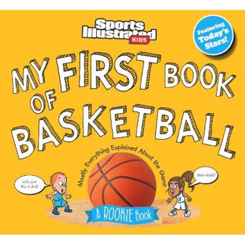 My First Book of Basketball - by Sports Illustrated Kids