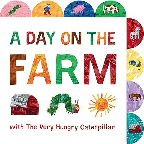 A Day on the Farm with The Very Hungry Caterpillar: A Tabbed Board Book (The World of Eric Carle) Board book – March 9, 2021
