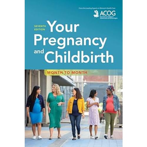 Your Pregnancy and Childbirth: Month to Month