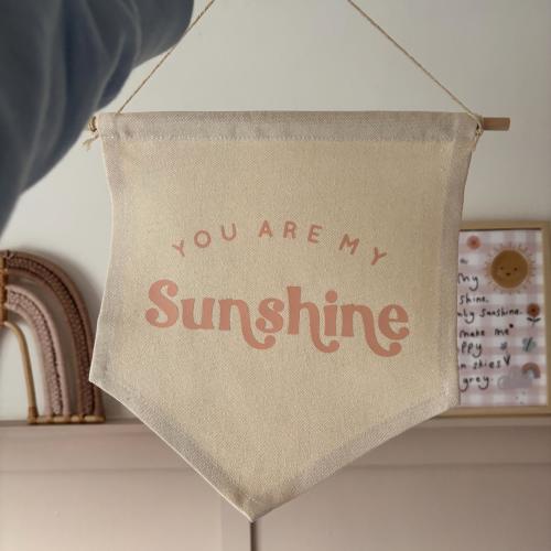 You Are My Sunshine Hanging Banner 24x24cm, more lettering colours available