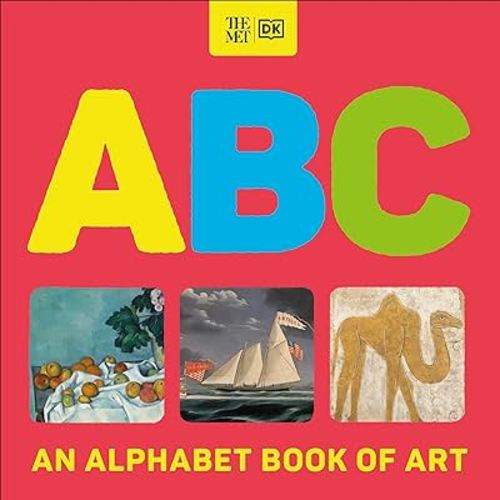 The Met ABC: An Alphabet Book of Art (DK The Met)