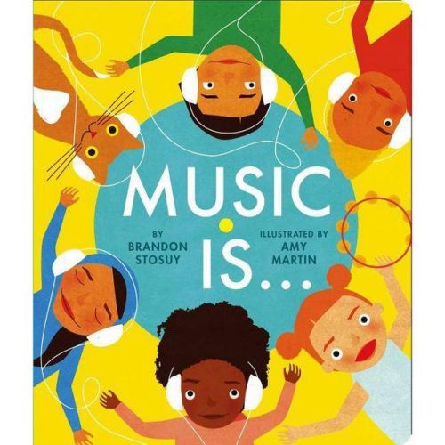 Music Is . . . - by Brandon Stosuy (Board Book)