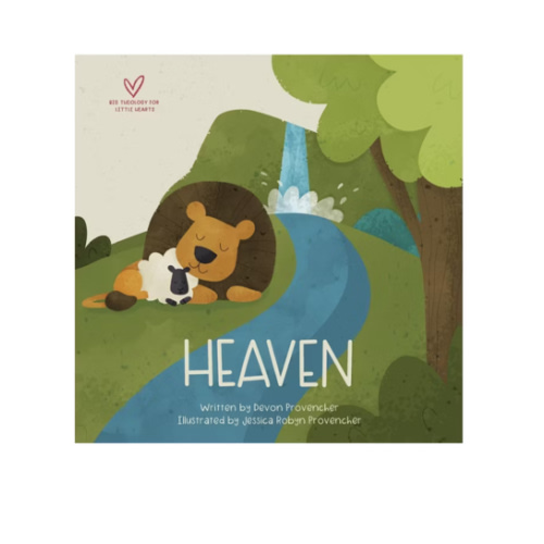 Heaven (Big Theology for Little Hearts)