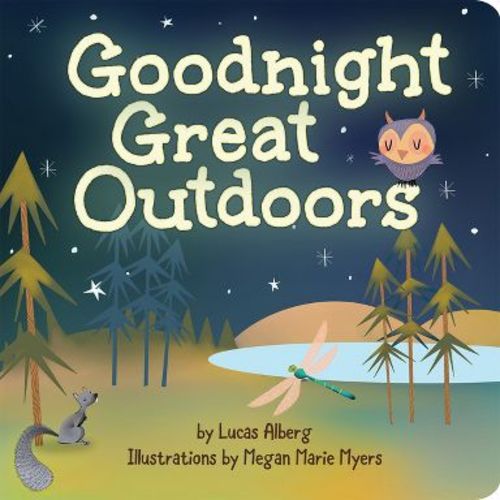 Goodnight Great Outdoors - (Nature Time) by Lucas Alberg (Board Book)