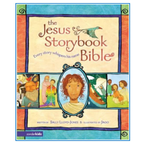 The Jesus Storybook Bible: Every Story Whispers His Name: Sally Lloyd-Jones Illustrated By: Jago: 9780310708254 - Christianbook.com