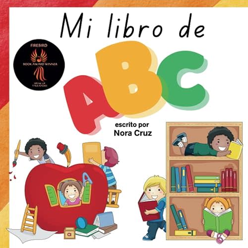 Mi Libro de ABC: Perfecto para practicar con tu pequeño sus sonidos del abecedario y aprender sus primeras palabras. (Spanish Edition) Paperback – May 2, 2023