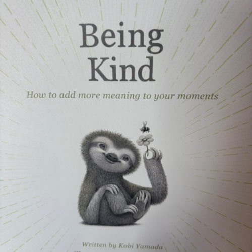 Being Kind: How to Add More Meaning to Your Moments