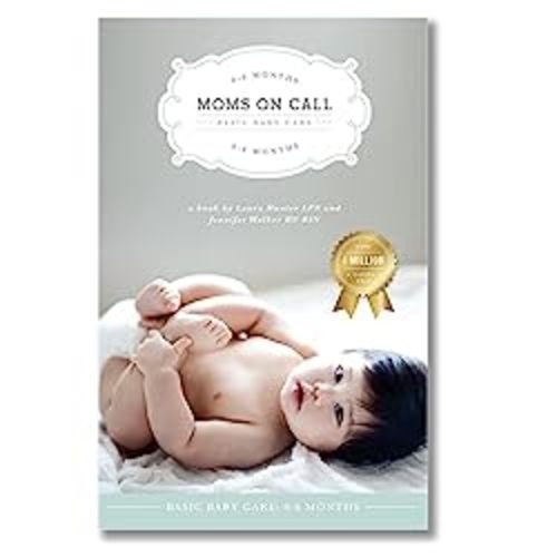 Moms on Call | Basic Baby Care 0-6 Months | Parenting Book 1 of 3